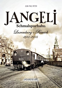 Boek: Jangeli Schmalspurbahn Luxemburg - Remich 1882-1955 