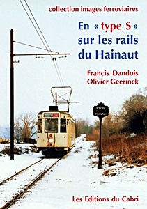 Boek: En Type S sur les rails du Hainaut 1970-2006 