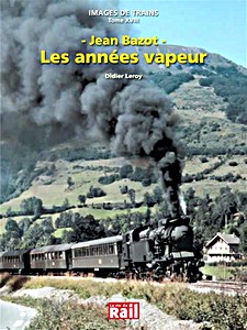 Livre : Jean Bazot - Les annees vapeurs