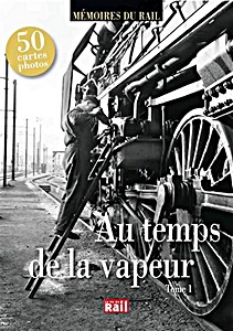 Livre : Au temps de la vapeur (Tome 1)