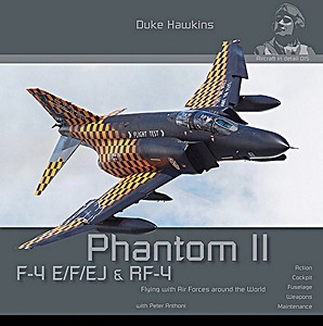 Book: F-4 E/F/EJ & RF-4 Phantom II: Flying with air forces around the world (Duke Hawkins)