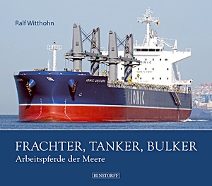 Boek: Frachter, Tanker, Bulker: Arbeitspferde der Meere