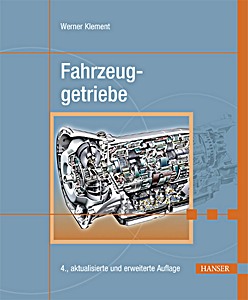 Książka: Fahrzeuggetriebe: Leistungsübertragung in Fahrzeugen - Fahrzeuggetriebe verstehen und konstruieren 