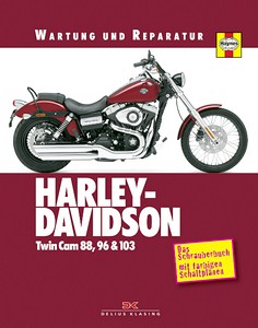 Buch: Harley-Davidson Twincam 88, 96 & 103 - Softail, Dyna Glide, Touring (ab 1999) - Wartung und Reparatur