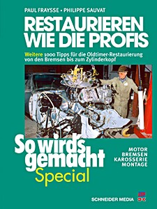 Boek: Restaurieren wie die Profis (2) - Motor, Bremsen, Karrosserie, Montage - So wird's gemacht