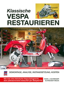 Buch: Klassische Vespa restaurieren: Demontage - Analyse - Instandsetzung - Kosten