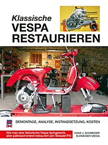 Livre : Klassische Vespa restaurieren: Demontage - Analyse - Instandsetzung - Kosten 