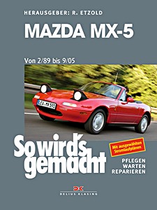 Livre: Mazda MX-5 - 1.6 L und 1.8 L (2/1989-9/2005) - So wird's gemacht