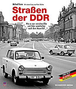 Livre : Straßen der DDR - Wie es war zwischen Elbe und Oder unmittelbar nach dem Mauerfall 