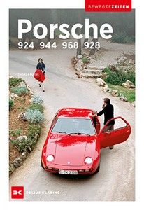 Buch: Porsche 924, 944, 968 und 928 - Bewegte Zeiten (Bewegte Zeiten)