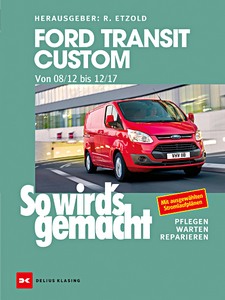 Livre: Ford Transit Custom (08/2012-12/2017) - So wird's gemacht