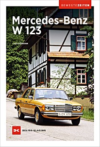 Buch: Mercedes-Benz W123 (Bewegte Zeiten)