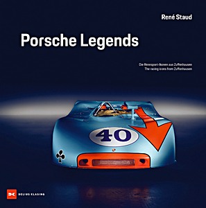 Boek: Porsche Legends - Die Rennsport-Ikonen aus Zuffenhausen / The racing icons from Zuffenhausen 