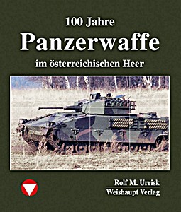 Livre: 100 Jahre Panzerwaffe im österreichischen Heer 