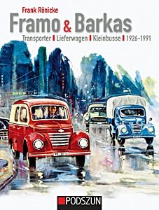 Buch: Framo & Barkas: Transporter, Lieferwagen, Kleinbusse 1926 bis 1991 