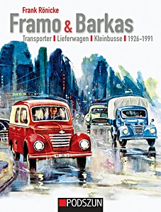 Book: Framo & Barkas: Transporter, Lieferwagen, Kleinbusse 1926 bis 1991 