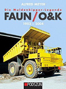 Boek: Die Muldenkipper-Legende: FAUN / O&K 1952 bis 2004