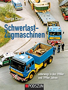 Boek: Schwerlast-Zugmaschinen unterwegs - 1980er-1990er