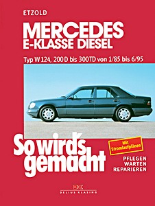 Książka: Mercedes-Benz E-Klasse (W124) - Diesel (1/1985-6/1995) - So wird's gemacht