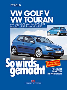 Buch: VW Golf V (10/2003-09/2008), Golf Plus (01/2005-02/2009), Jetta (08/2005-09/2008), Touran (03/2003-09/2006) - So wird's gemacht