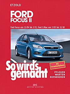 Book: Ford Focus II (11/2004-3/2011), C-Max (5/2003-11/2010) - Benziner und Diesel - So wird's gemacht