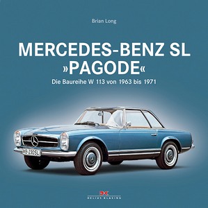 Livre: Mercedes-Benz SL Pagode - Die Baureihe W 113 von 1963 bis 1971