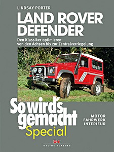 Livre : Land Rover Defender: Den Klassiker optimieren - Motor, Fahrwerk, Interieur - So wird's gemacht