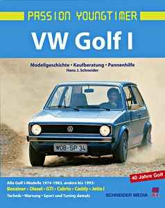 Livre: VW Golf 1 (1974-1983) - Modellgeschichte, Kaufberatung, Pannenhilfe (Passion Oldtimer)