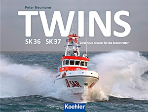 Buch: Twins: SK 36 SK 37 - Zwei neue Kreuzer für die Seenotretter 