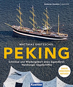 Livre: Peking - Schicksal und Wiedergeburt eines legendären Hamburger Segelschiffes 