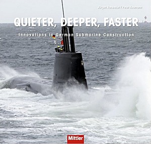 Książka: Quieter, Deeper, Faster - Innovations in German Submarine Construction