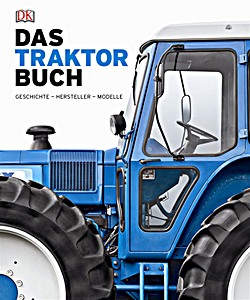 Book: Das Traktorbuch - Geschichte, Hersteller, Modelle 