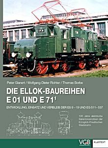 Livre : Die Ellok-Baureihen E 01 und E 71¹ - Entwicklung, Einsatz und Verbleib der ES 9-19 und EG 511-537 