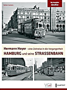 Boek: Hamburg und seine Straßenbahn: Hermann Hoyer - eine Zeitreise in die Vergangenheit 