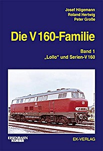 Buch: Die V 160-Familie (Band 1) - 'Lollo' und Serien-V 160