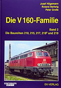 Book: Die V 160-Familie (Band 2) - Die Baureihen 210, 215, 217, 218.0 und 219 