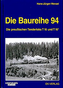 Livre: Die Baureihe 94 - Die preußischen Tenderloks T 16 und T 16.1 