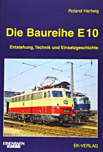 Książka: Die Baureihe E 10 - Entstehung, Technik und Einsatzgeschichte 