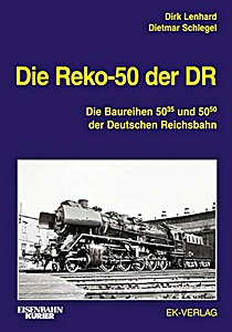 Boek: Die Reko-50 der DR - Die Baureihen 50.35-37 und 50.50 der Deutschen Reichsbahn 