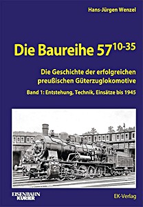 Książka: Die Baureihe 57.10-35 (Band 1) - Entstehung, Technik, Einsätze bis 1945 