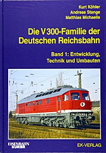 Boek: Die V 300-Familie der Deutschen Reichsbahn (Band 1) - Entwicklung, Technik und Umbauten 