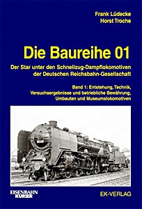 Boek: Die Baureihe 01 - Der Star unter den Schnellzug-Dampflokomotiven der DRG (Band 1) 