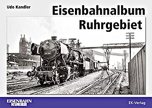 Boek: Eisenbahnalbum Ruhrgebiet 