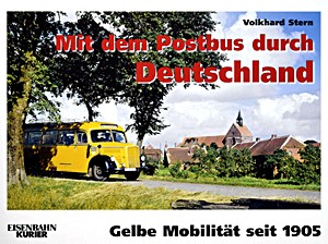 Buch: Mit dem Postbus durch Deutschland - Gelbe Mobilität seit 1905 