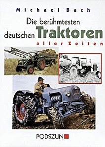 Książka: Die berühmtesten deutschen Traktoren aller Zeiten 