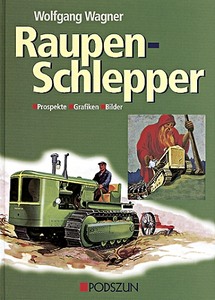 Livre : Raupenschlepper - Prospekte, Grafiken, Bilder