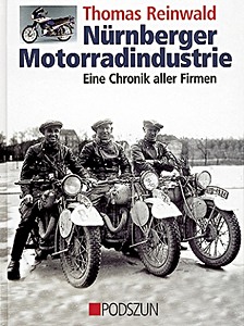 Book: Nürnberger Motorradindustrie: Eine Chronik aller Firman 