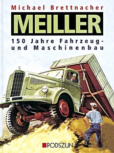 Livre: Meiller: 150 Jahre Fahrzeug- und Maschinenbau