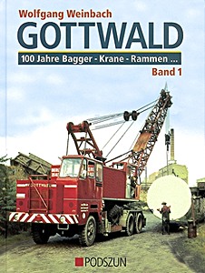 Boek: Gottwald: 100 Jahre Bagger, Krane, Rammen... (Band 1) 