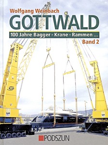 Livre: Gottwald: 100 Jahre Bagger, Krane, Rammen... (2)